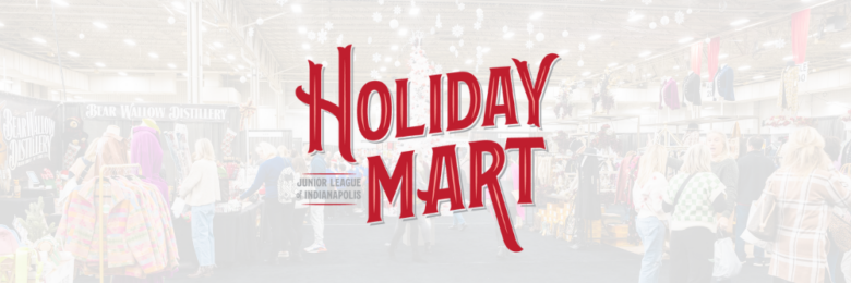 Holiday Mart - Junior League Of Indianapolis